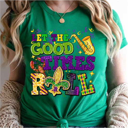 Let The Good Times Roll, Mardi Gras DTF Transfer Print, T-Shirt Transfer Nashville Design House
