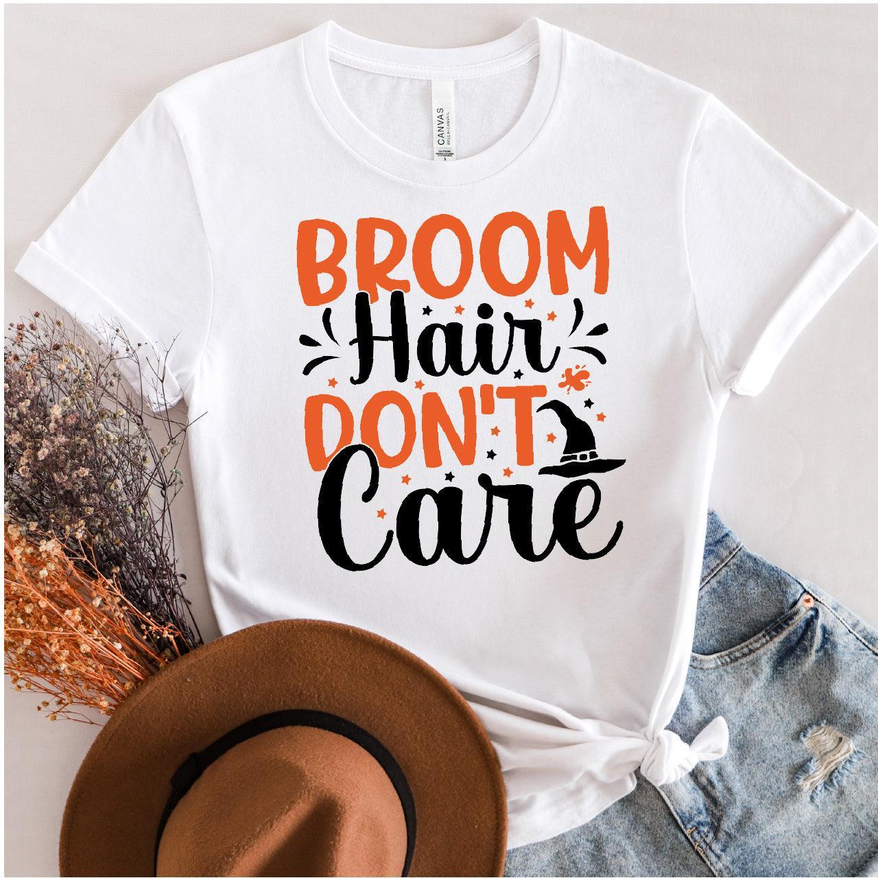 Broom Hair Don't Care DTF Transfers - Halloween Tshirt Transfer - Nashville Design House
