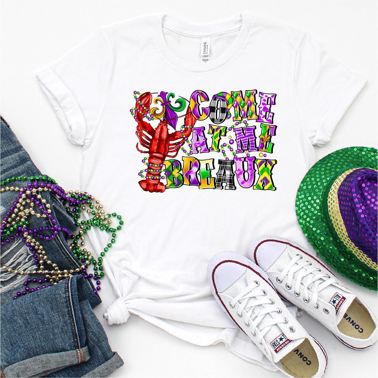 Come At Me Breaux Mardi Gras Crayfish DTF Transfer Print, T-Shirt Transfer - Nashville Design House