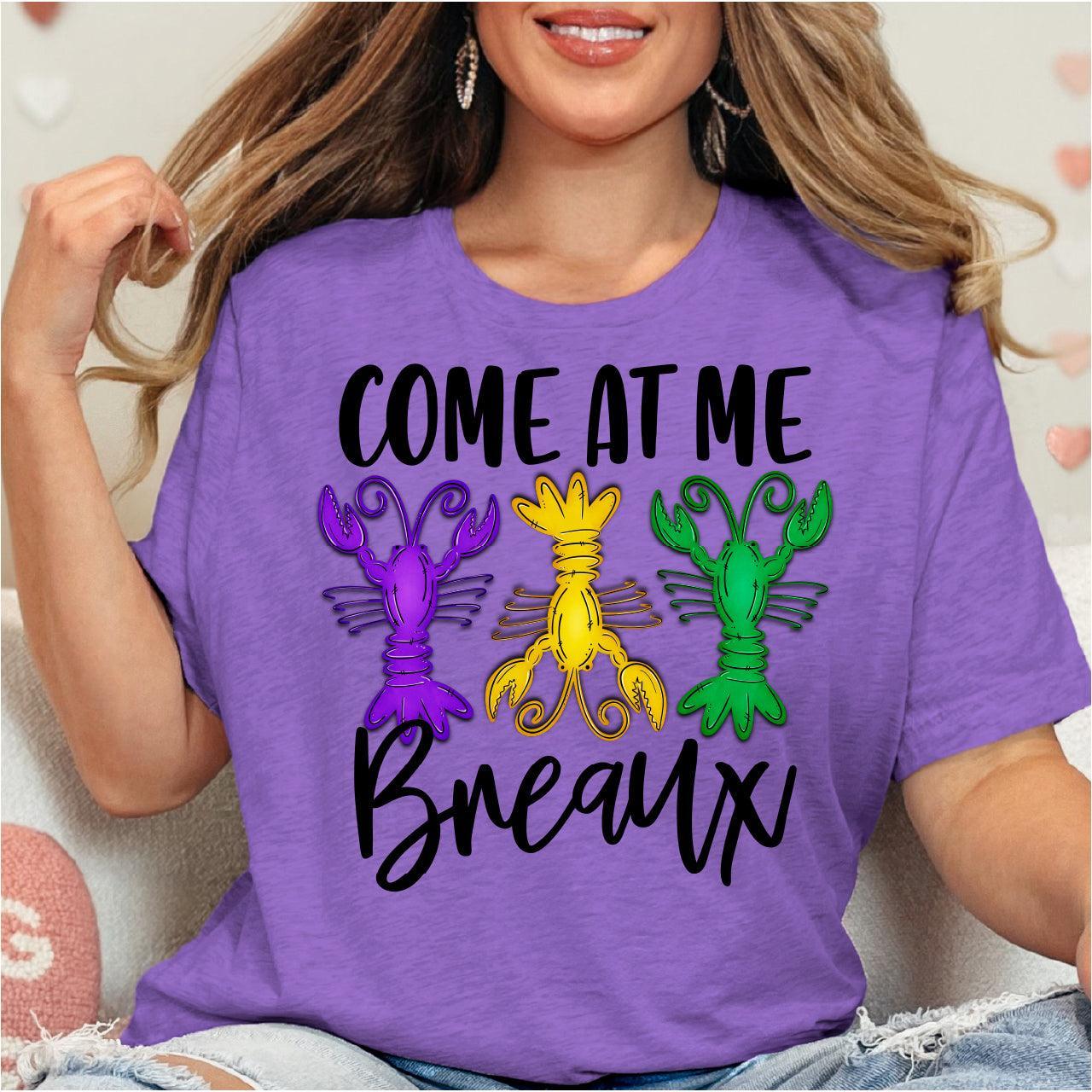 Come At Me Breaux, Mardi Gras DTF Transfer Print, T-Shirt Transfer - Nashville Design House