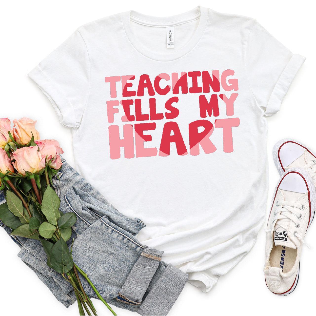 Teaching Fills My Heart DTF Transfer Print, T-Shirt Transfer - Nashville Design House