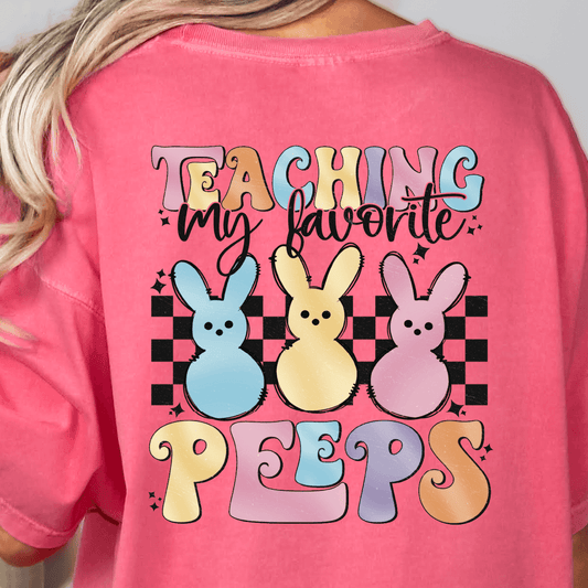 Teaching My Favorite Peeps- Easter DTF Transfer - Teacher DTF Transfer - Nashville Design House