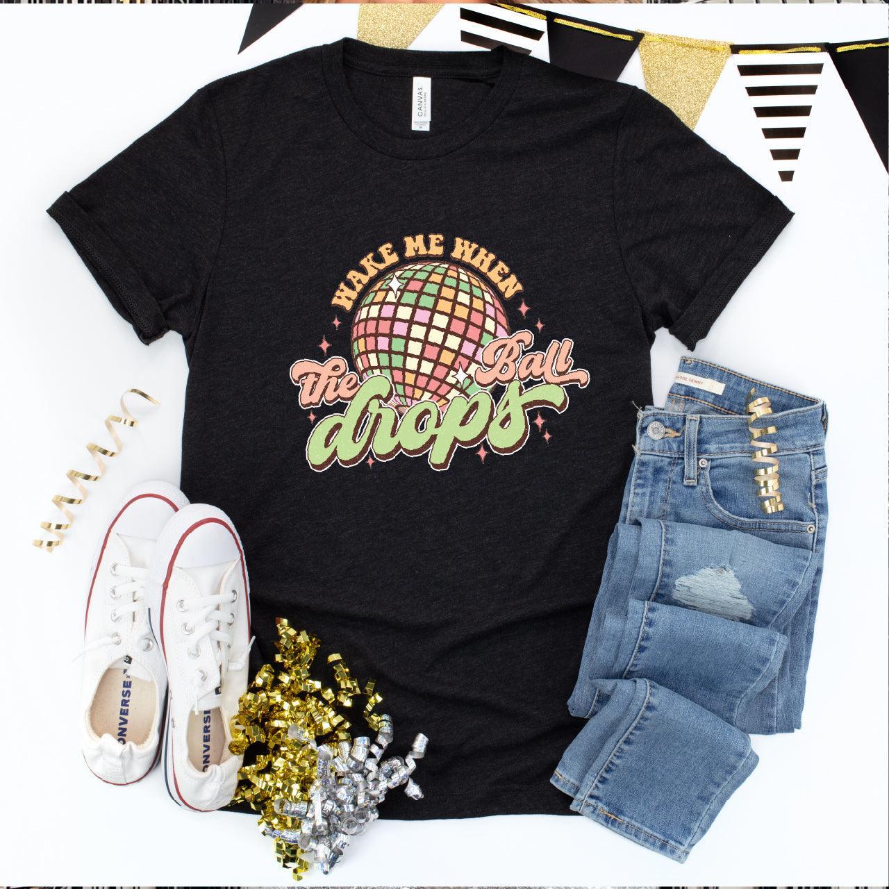 Wake Me When The Ball Drops DTF Transfer - Nashville Design House