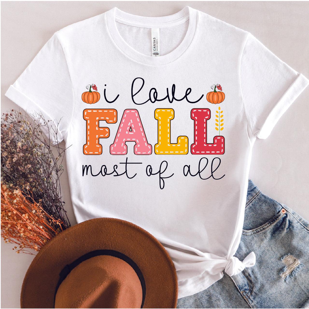 I Love Fall Most Of All DTF Transfer Nashville Design House