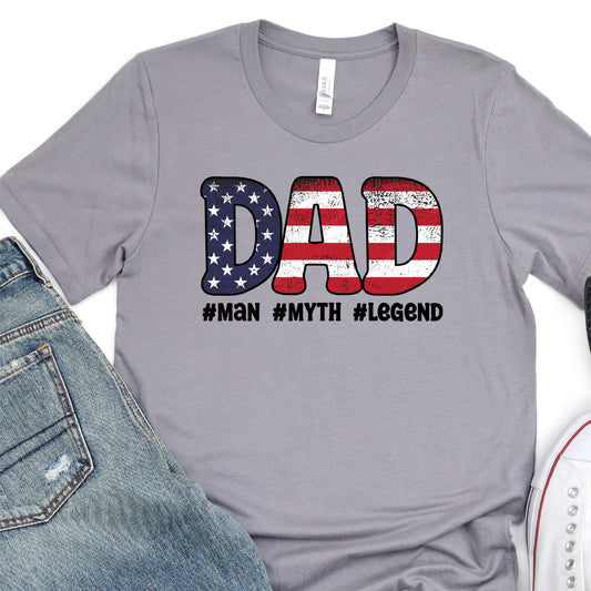 American Flag Dad, Man Myth Legend- Father's Day DTF Transfer - T-shirt Transfer For Dad Nashville Design House