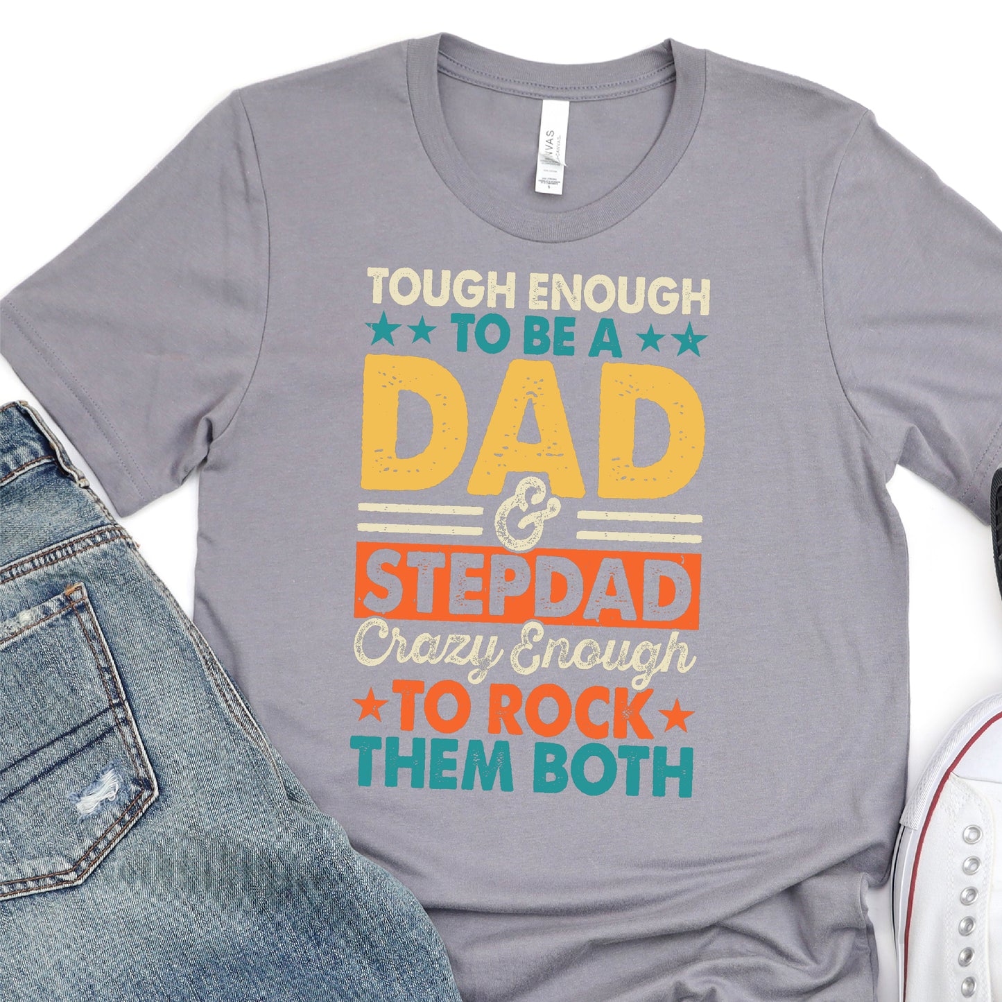 Tought Enough To Be a Dad and a Stepdad, Crazy Enought To Rock Them Both - Father's Day DTF Transfer - T-shirt Transfer For Dad Nashville Design House