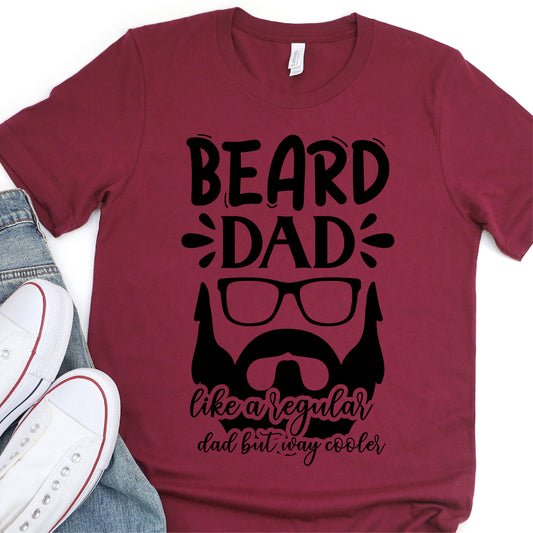 Beard Dad Like a Regular Dad But Way Cooler - Father's Day DTF Transfer - T-shirt Transfer For Dad Nashville Design House