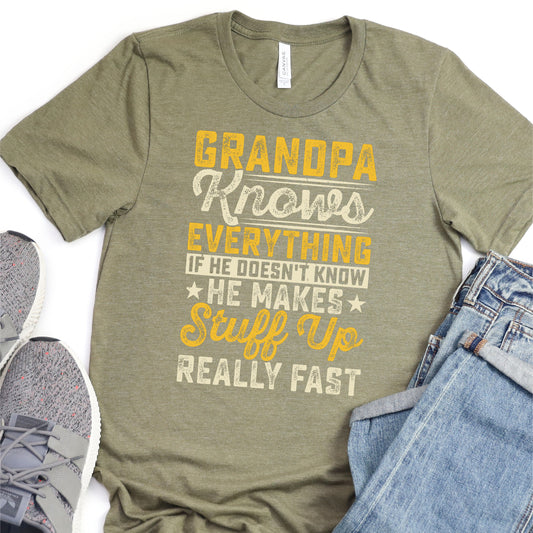 Grandpa Knows Everything, If He Doesn't He Makes Stuff Up Really Fast - Father's Day DTF Transfer - T-shirt Transfer For Dad Nashville Design House