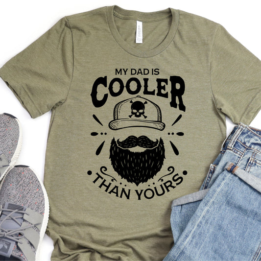 My Dad Is Cooler Than Yours - Father's Day DTF Transfer - T-shirt Transfer For Dad Nashville Design House