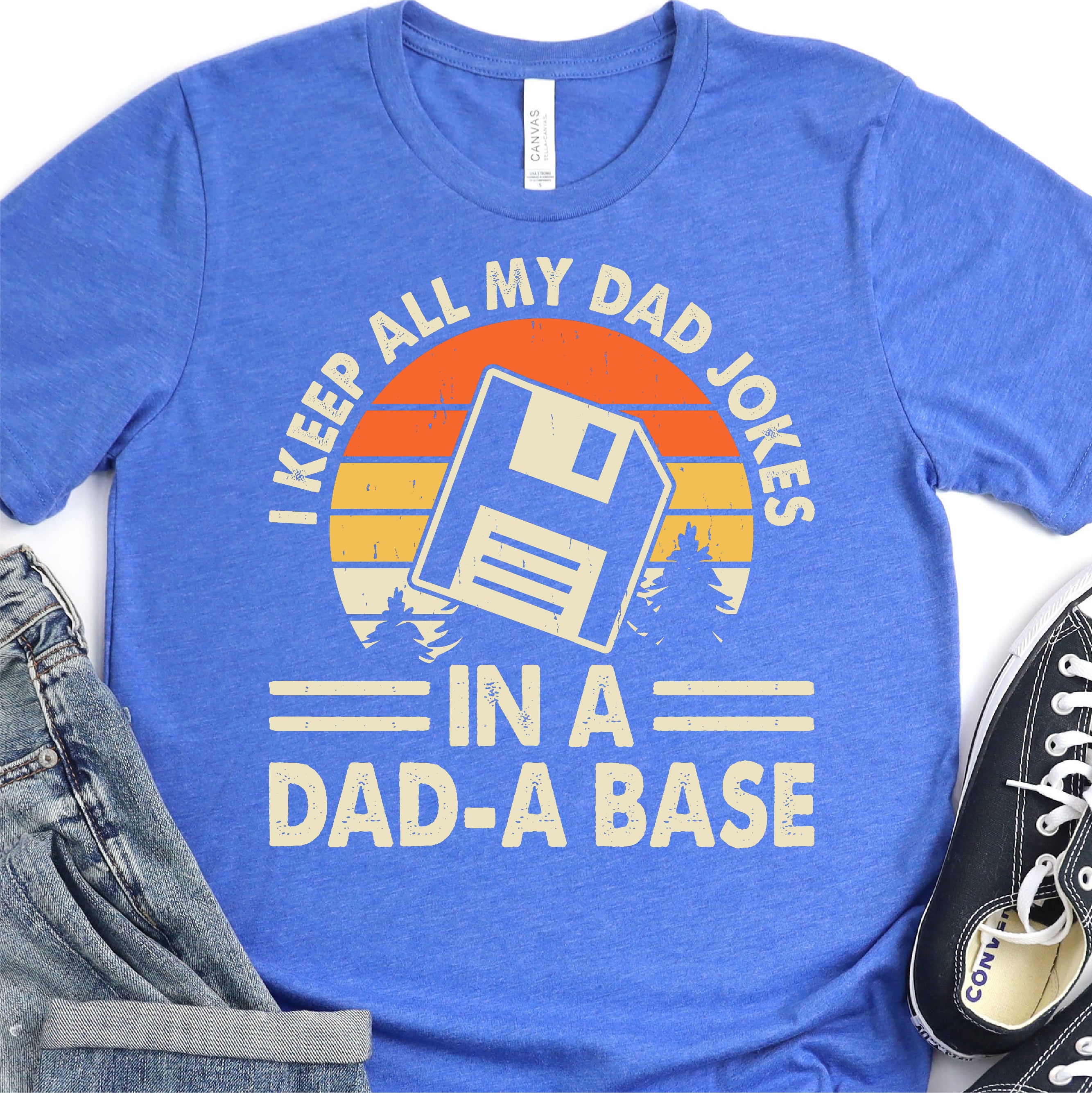 I Keep All My Dad Jokes In A Dad-A Base - Punny Shirts - Father's Day DTF Transfer - T-shirt Transfer For Dad Nashville Design House