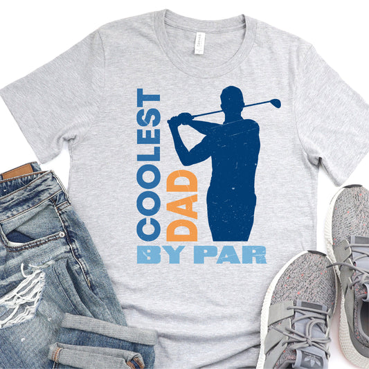 Coolest Dad By Par - Father's Day DTF Transfer - T-shirt Transfer For Dad Nashville Design House