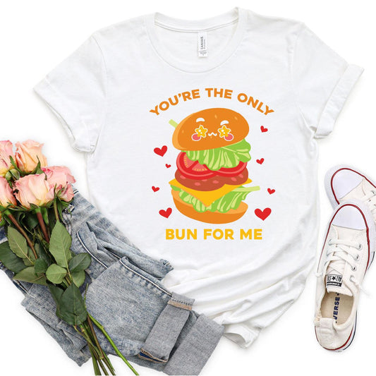 You're The Only Bun For Me DTF Transfer Print, T-Shirt Transfer Nashville Design House