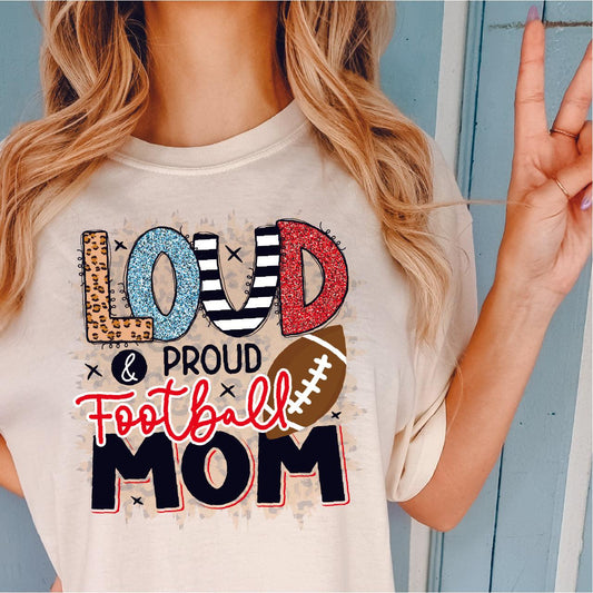 Loud & Proud Football Mom DTF Transfer Nashville Design House