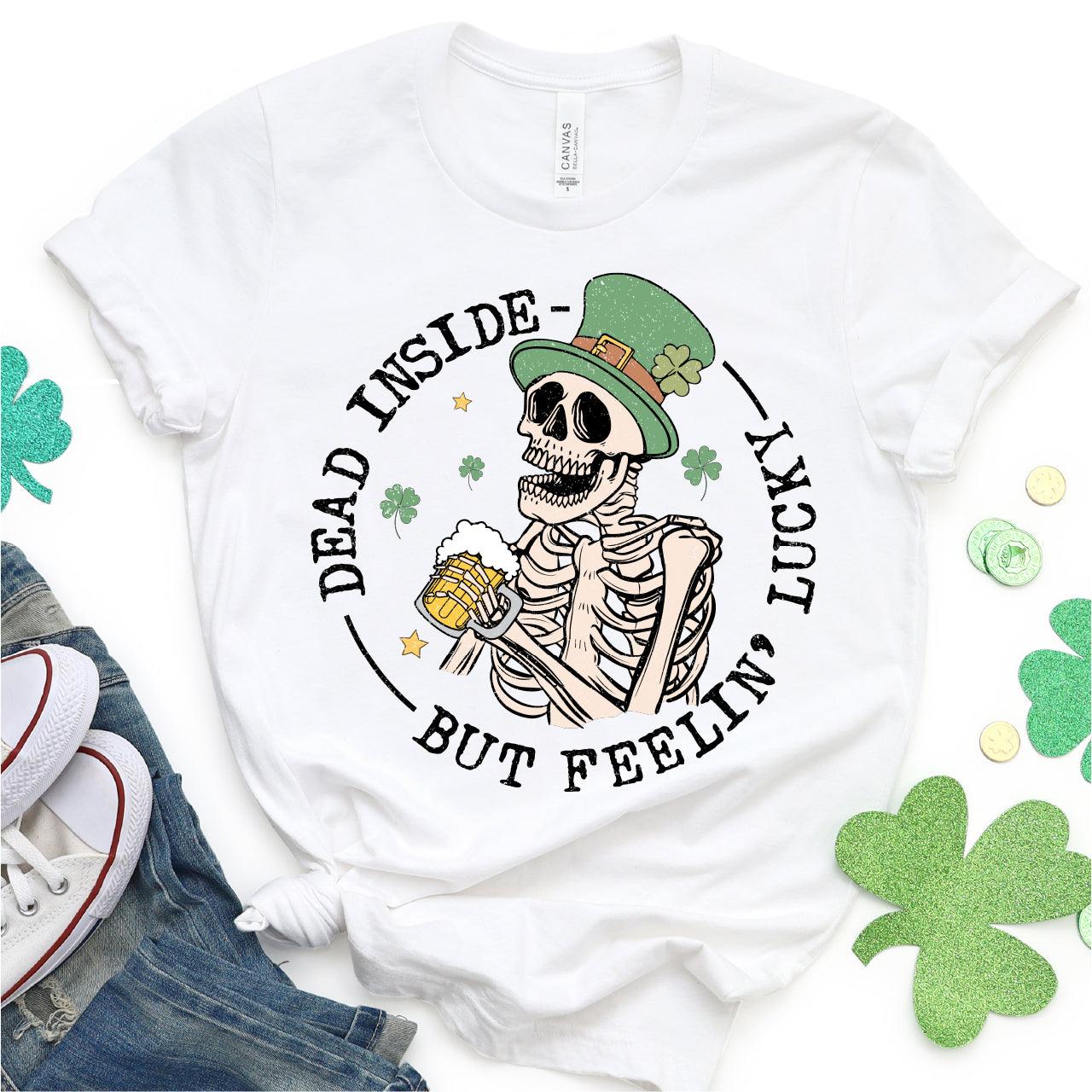 Dead Inside But Feeling Lucky Cheeky DTF T-Shirt Transfer Nashville Design House