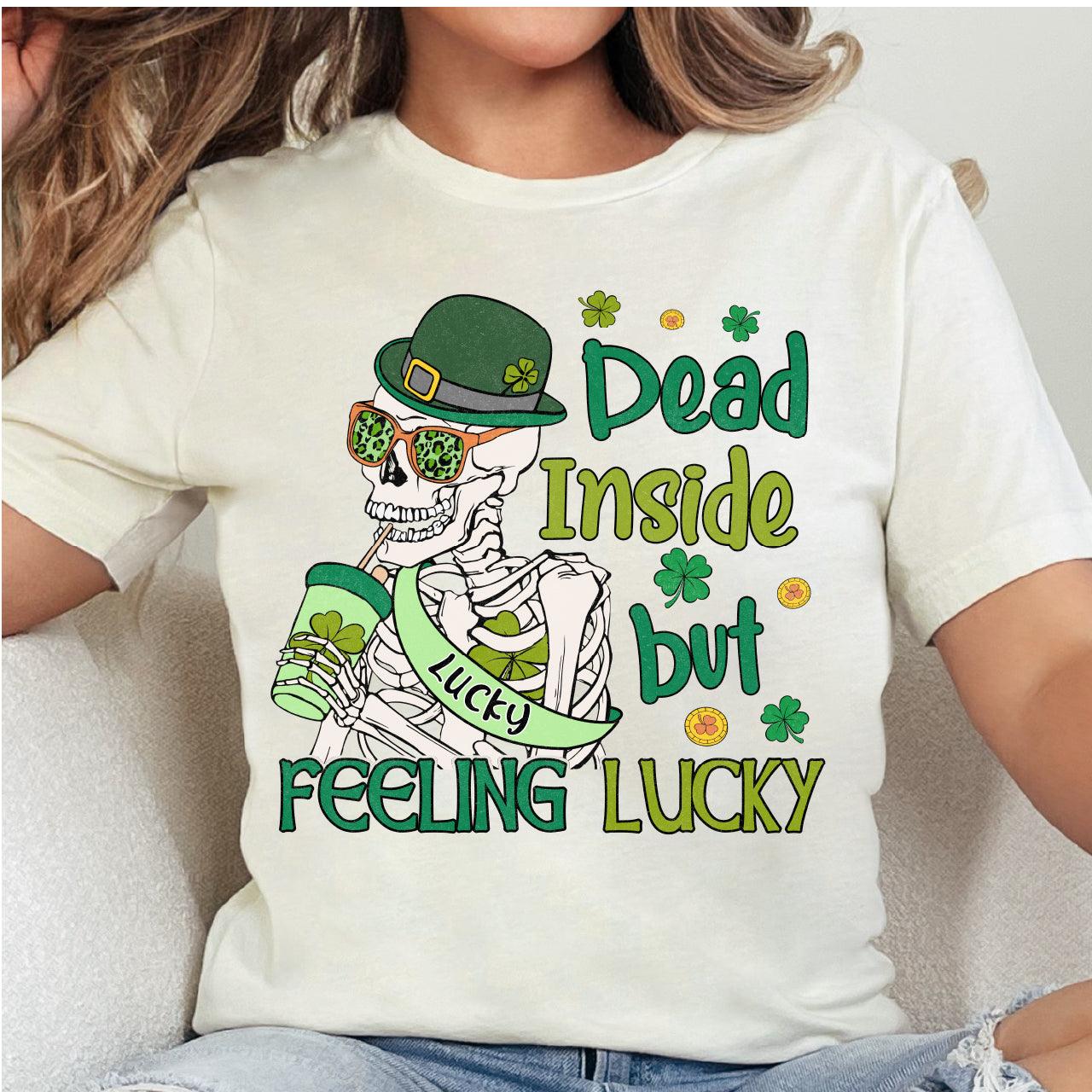 Dead Inside But Feeling Lucky DTF T-Shirt Transfer Nashville Design House