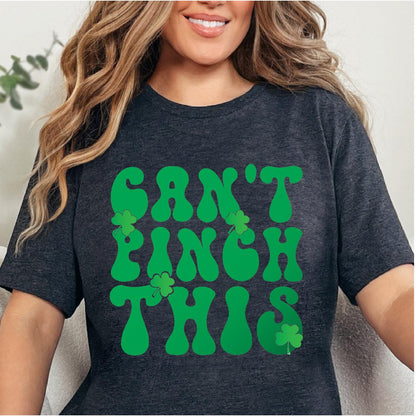 Can't Pinch This St. Patrick's Day DTF T-Shirt Transfer Nashville Design House