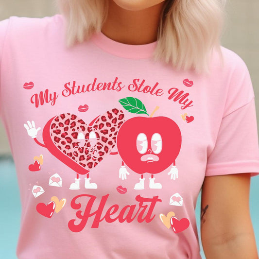 My Students Stole My Heart Valentine DTF Transfer Print, T-Shirt Transfer Nashville Design House