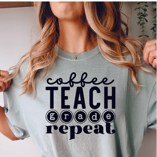 Coffee Teach Grade Repeat DTF Transfer Nashville Design House