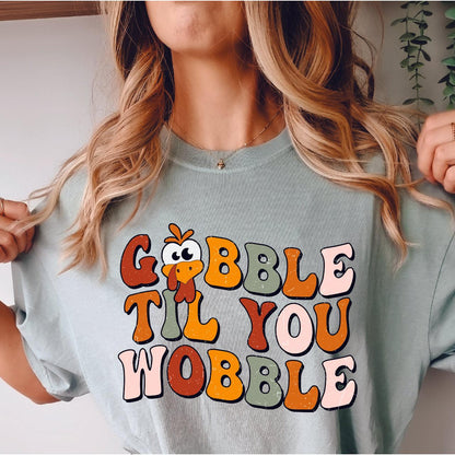 Gobble Til You Wobble DTF Transfer Nashville Design House