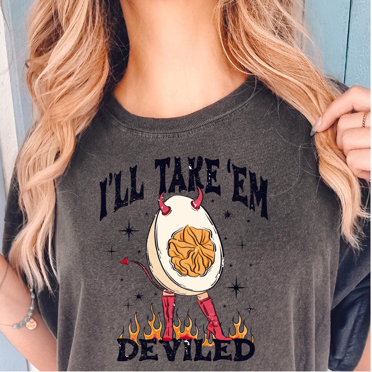 I'll Take Them Deviled DTF Transfer Nashville Design House