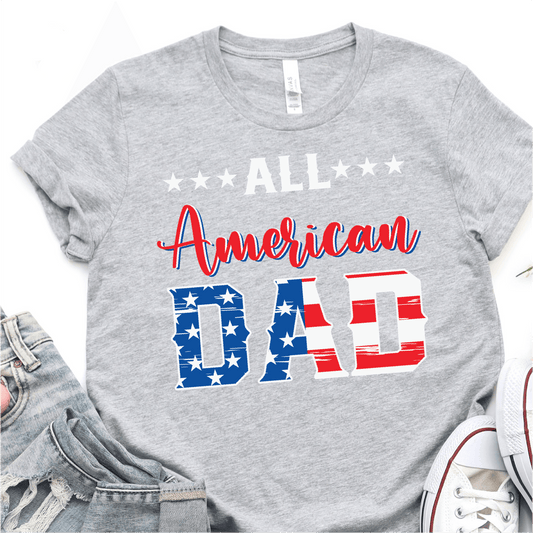 All American Dad - 4th of July DTF Transfer Independence Day T-shirt Transfer - Nashville Design House