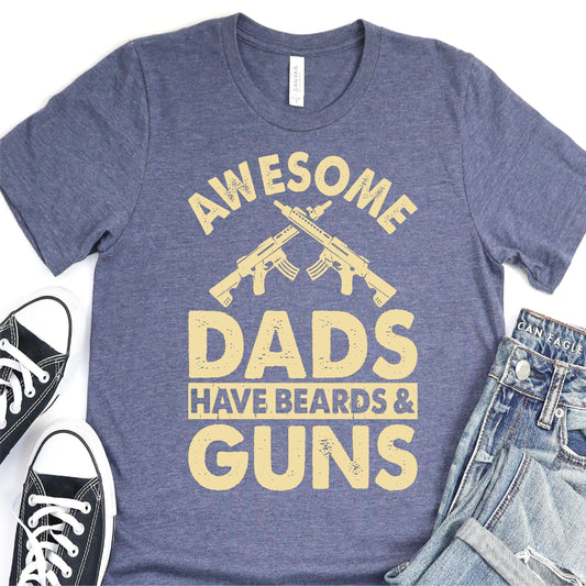 Awesome Dads Have Beards And Guns - Father's Day DTF Transfer - T-shirt Transfer For Dad - Nashville Design House