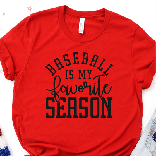 Baseball Is My Favorite Season - Black - Baseball DTF Transfer - Nashville Design House