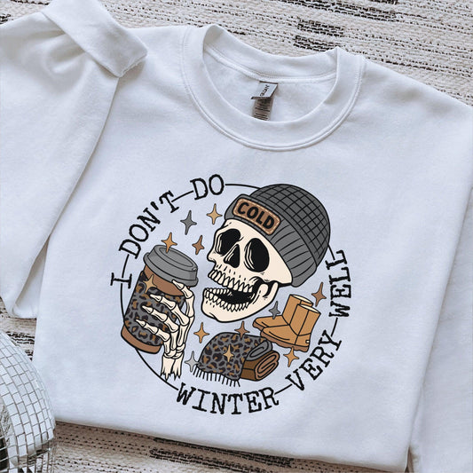 I Don’t Do Winter Very Well Skeleton DTF Transfer – Cozy & Quirky Winter Design - Nashville Design House