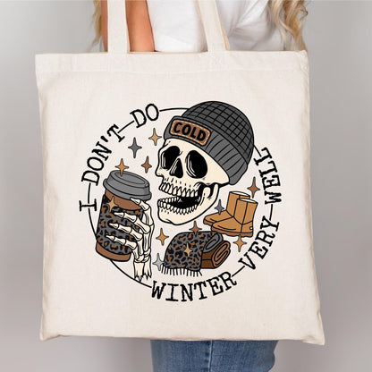 I Don’t Do Winter Very Well Skeleton DTF Transfer – Cozy & Quirky Winter Design - Nashville Design House