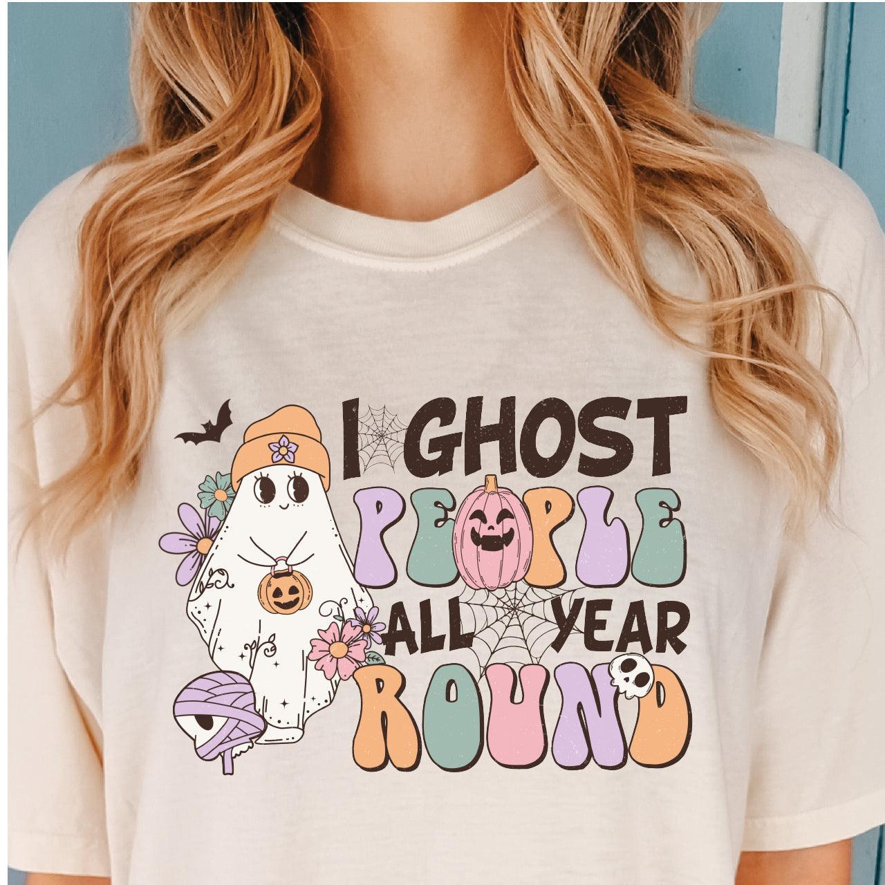 I Ghost People All Year Round DTF Transfer - Nashville Design House