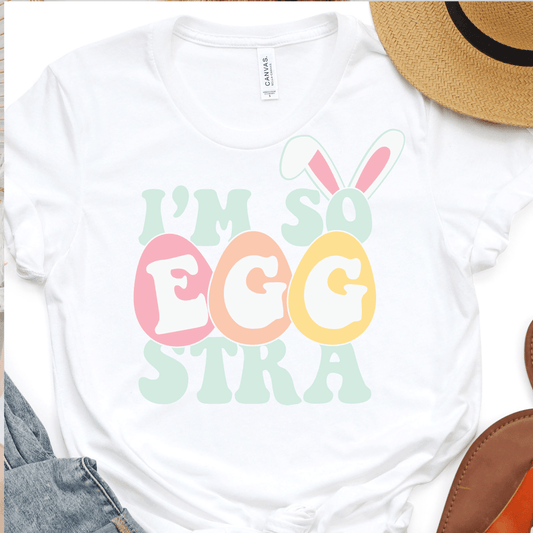 I'm So Egg-Stra - Easter DTF Transfer - Nashville Design House