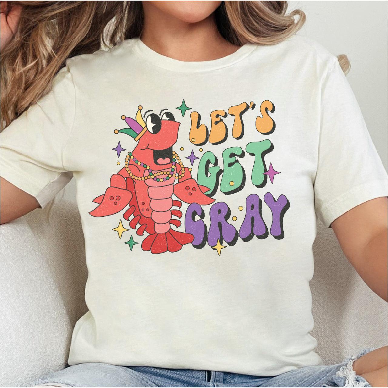 Let's Get Cray, Mardi Gras Vibes DTF Transfer Print, T-Shirt Transfer - Nashville Design House