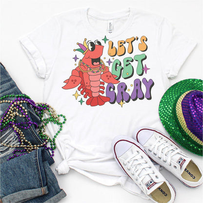 Let's Get Cray, Mardi Gras Vibes DTF Transfer Print, T-Shirt Transfer - Nashville Design House