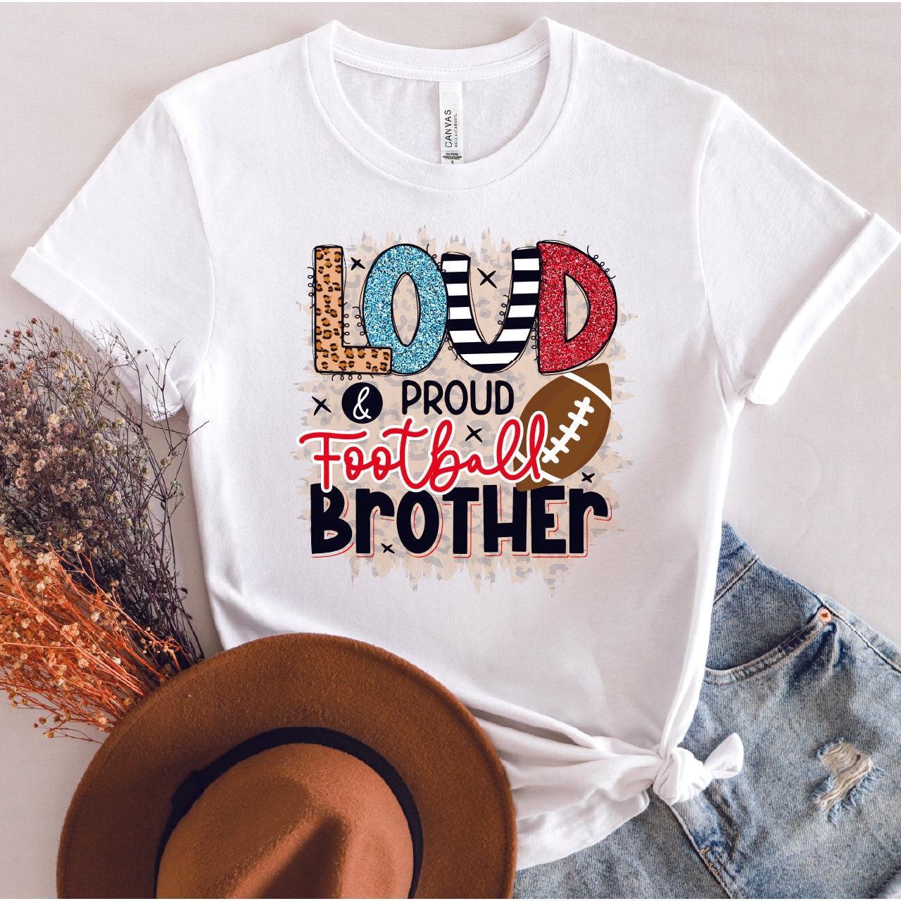 Loud & Proud Football Brother DTF Transfer - Nashville Design House