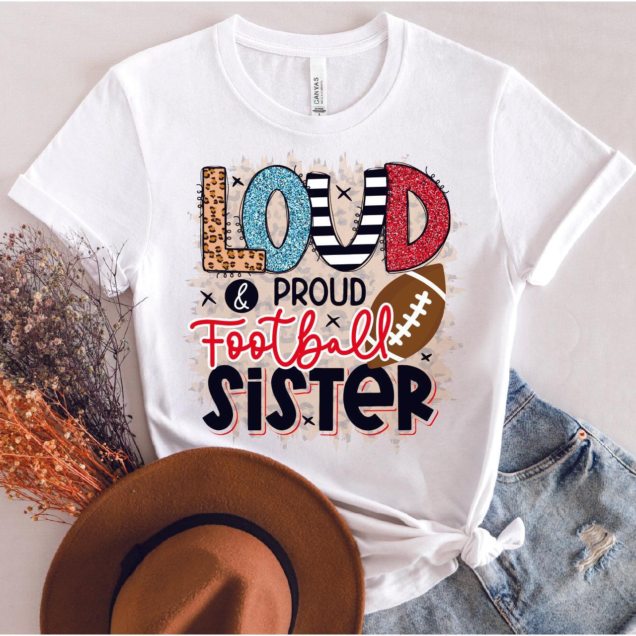 Loud & Proud Football Sister DTF Transfer - Nashville Design House