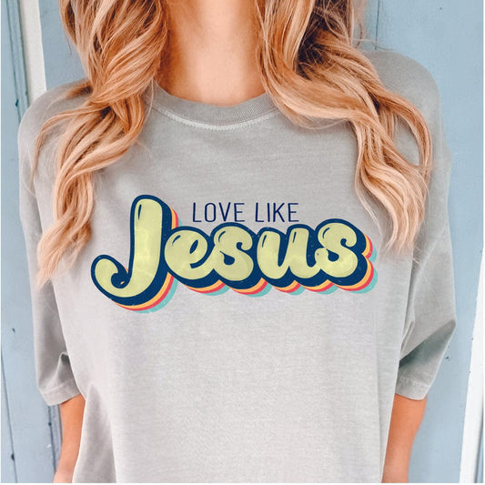 Love Like Jesus DTF Transfer - Nashville Design House