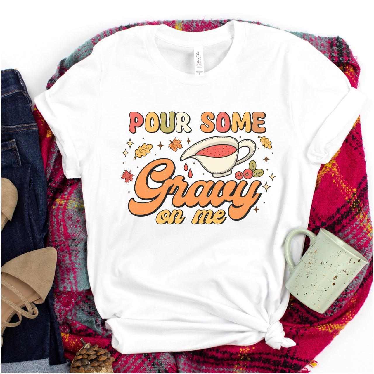 Pour Some Gravy On Me DTF Transfer - Nashville Design House