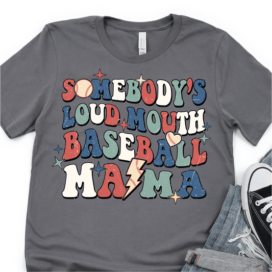 Somebody's Loud Mouth Baseball Mama - Baseball DTF Transfer - Nashville Design House