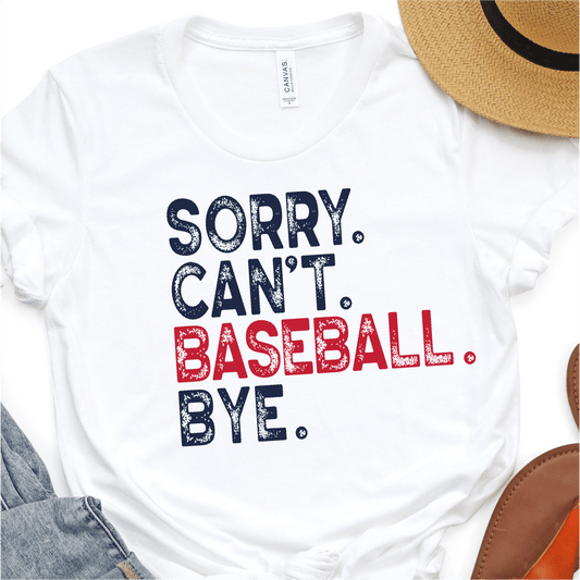 Sorry Can't Baseball Bye - Baseball DTF Transfer - Nashville Design House