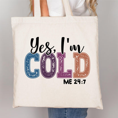 Yes, I’m Cold - Me 24:7 Winter DTF Transfer – Winter Vibes - Nashville Design House