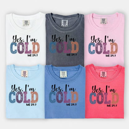 Yes, I’m Cold - Me 24:7 Winter DTF Transfer – Winter Vibes - Nashville Design House