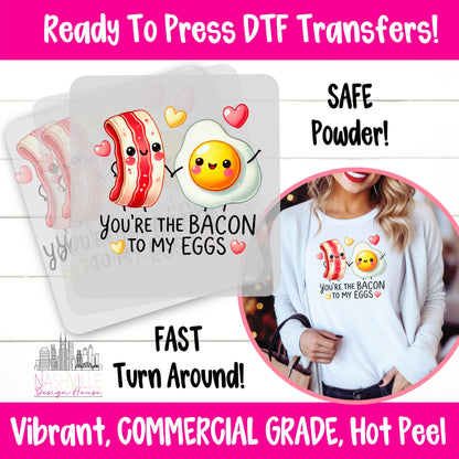 You're The Bacon To My Eggs Valentine's DTF Transfer - Nashville Design House