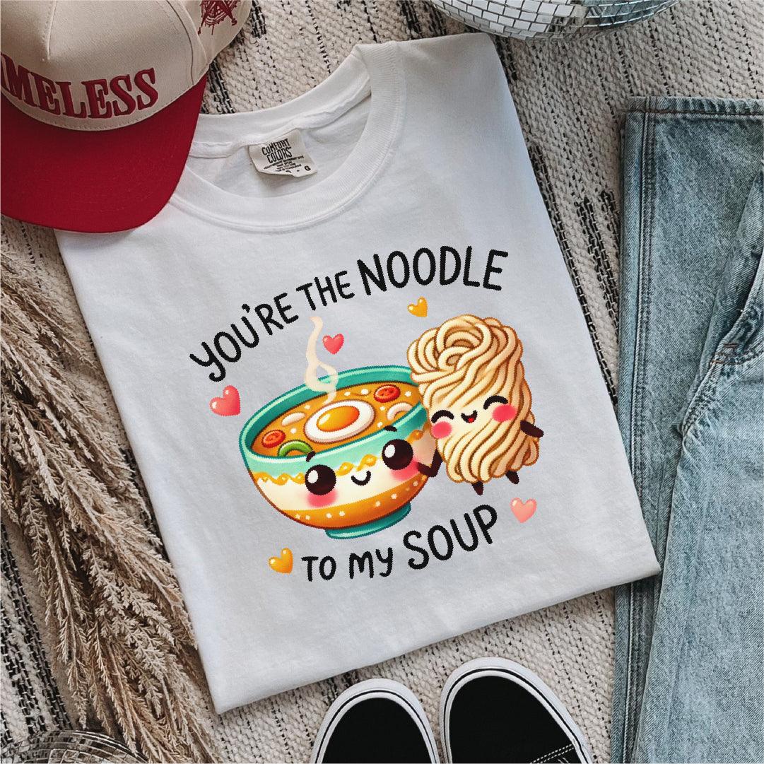 You’re the Noodle to My Soup Valentine's DTF Transfer - Nashville Design House