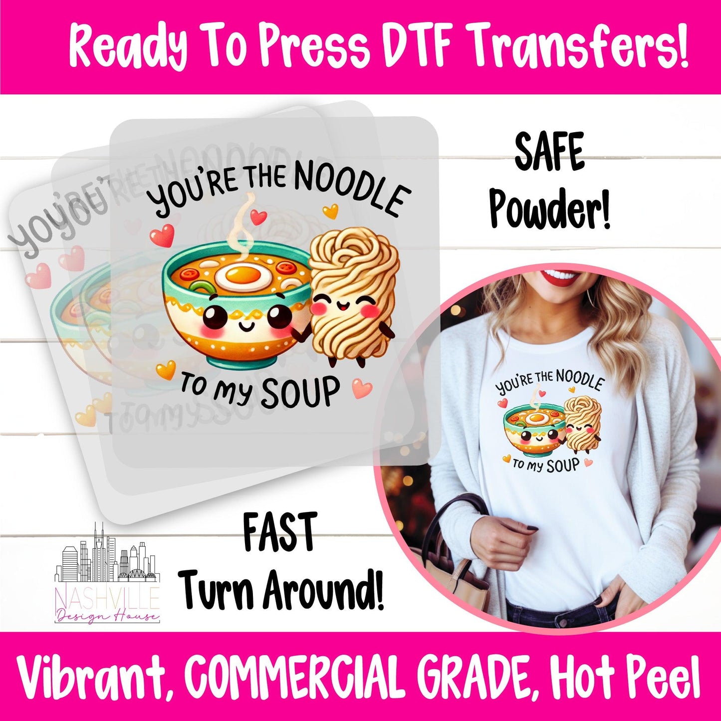 You’re the Noodle to My Soup Valentine's DTF Transfer - Nashville Design House