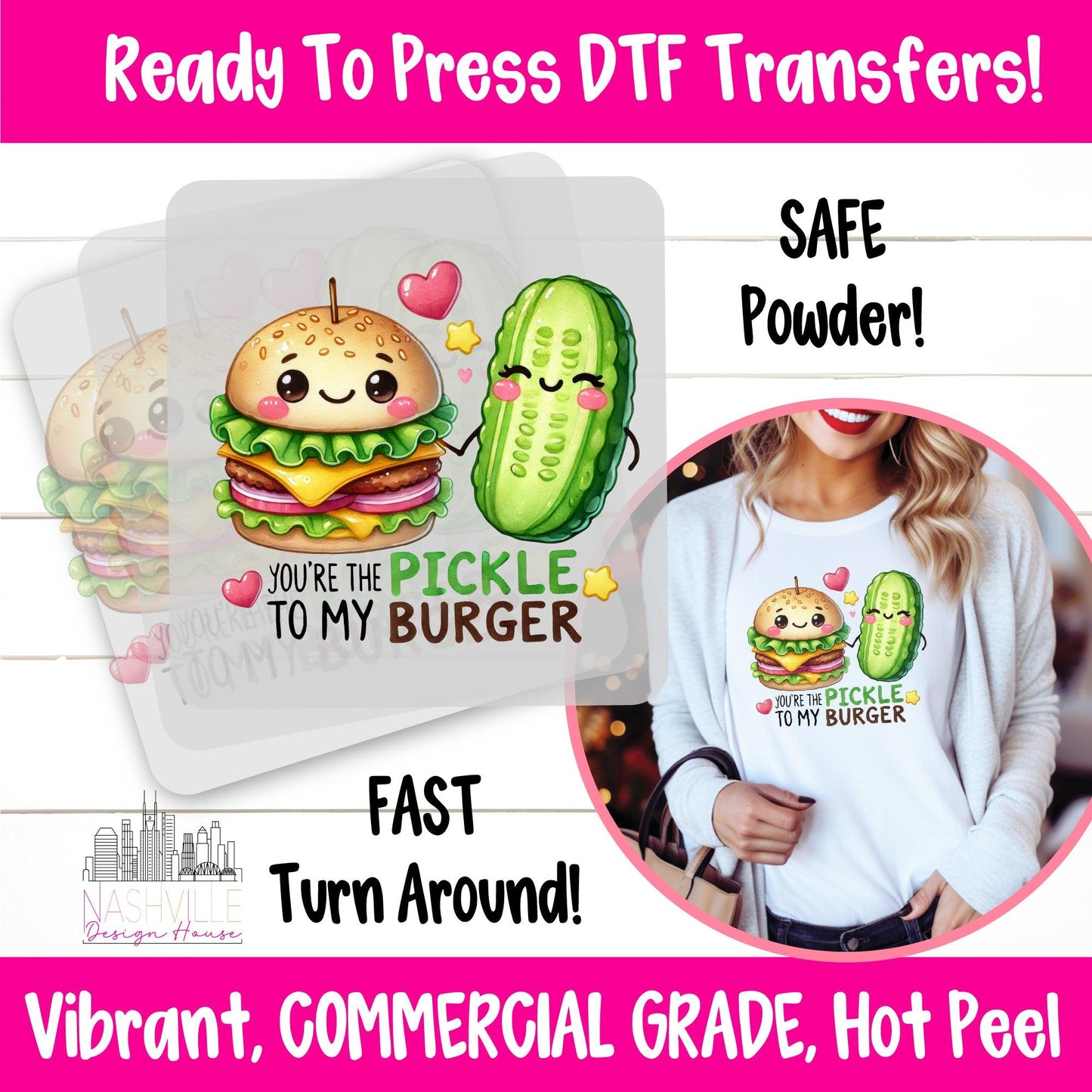 You’re the Pickle to My Burger Valentine's DTF Transfe - Nashville Design House