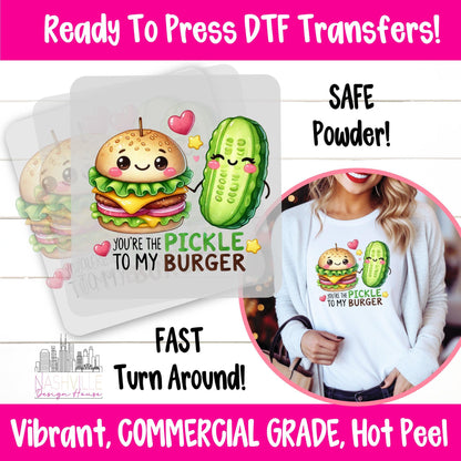 You’re the Pickle to My Burger Valentine's DTF Transfe - Nashville Design House